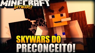 SKYWARS DO PRECONCEITO [upl. by Phares]