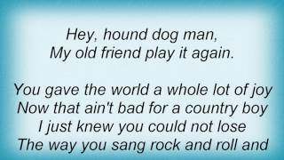 Roy Orbison  Hound Dog Man Lyrics [upl. by Howlend]