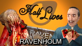 Half Lives  Ravenholm [upl. by Ayn]