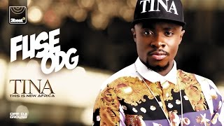 Fuse ODG  TINA This Is New Africa Album  PreOrder Now [upl. by Robinia125]