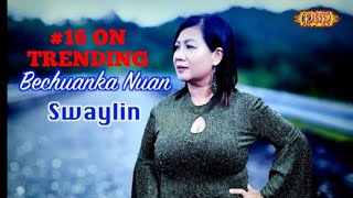 Bechuanka Nuan  Swaylin Official Lyric [upl. by Anahsor]