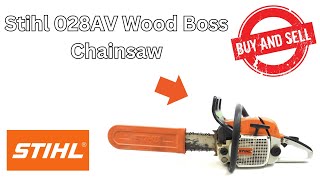 Buy amp Sell Stihl 028 AV Wood Boss Buy [upl. by Arakihc]