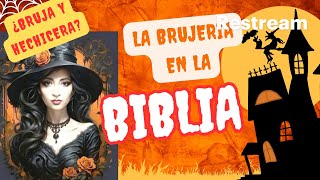 LAS BRUJAS Y HECHICERAS EN LA BIBLIA [upl. by Mathew]