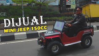 MINI JEEP 150CC HARGANYA MURAAH GA NYAMPE 50 JUTAA [upl. by Ilojna]