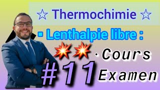 💥 11 Thermochimie 🎁🔥Lenthalpie libre 🚨Examen générale 🥀 SMPC [upl. by Medardas]