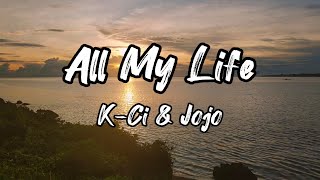 KCi amp Jojo  All my life w lyrics [upl. by Nnod]