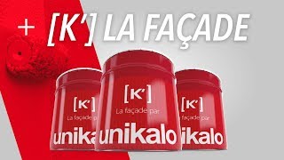 K La nouvelle gamme façade Unikalo [upl. by Aniroz]