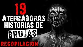 19 RELATOS DE BRUJAS RECOPILACIÓN  HISTORIAS DE TERROR [upl. by Shapiro]