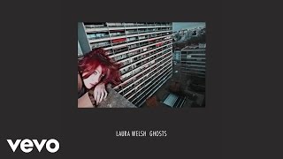 Laura Welsh  Ghosts official audio [upl. by Cresida]