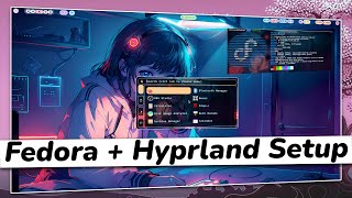 SUPERB FEDORA And HYPRLAND Setup GUIDE  Make Your FEDORA Desktop Look BEAUTIFUL [upl. by Matthaus]