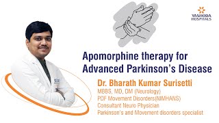 Apomorphine Therapy for Advanced Parkinson’s Disease  Yashoda Hospitals Hyderabad [upl. by Nnylsaj]