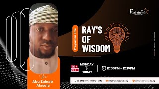 RAYS OF WISDOM with AbuZainab Alasela [upl. by Swihart496]