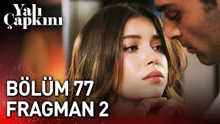 Yalı Çapkını 77 Bölüm 2 Fragman [upl. by Delmor]