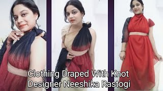 quiteclipwithsong Clothing Draped With Knot neeshikarastogi [upl. by Tormoria407]