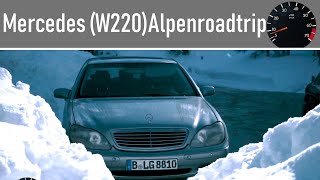 Winterlicher Alpenroadtrip in der Mercedes SKlasse W220 Erlkönige inklusive [upl. by Briant655]