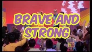 Brave and Strong  Hi5  Season 9 Song of the Week [upl. by Aynik143]