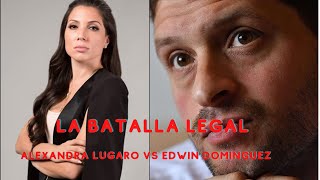 Batalla legal entre Alexandra Lugaro y Edwin Dominguez [upl. by Powers]