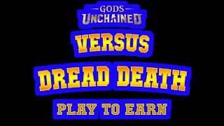 Gods Unchained Daily Play amp Earn 83 Gameplays  Victory 1  versus Dread Death [upl. by Farly309]