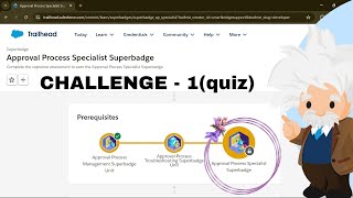 Approval Process Configuration  Approval Process Specialist Superbadge  Salesforce Quiz 1 Answers [upl. by Yelak]