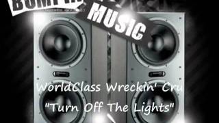 World Class Wreckin Cru feat Michelle  Turn Off The Lights [upl. by Darra]