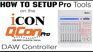 How To Setup Pro Tools on the Qcon Pro DAW Controller by Icon Pro Audio  YouTube [upl. by Atnwahs651]