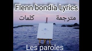 Flenn bondia Lyrics كلمات [upl. by Einnaej]