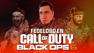 Fedelobo Juega BLACK OPS 6 y Revienta en las Partidas [upl. by Inaoj]