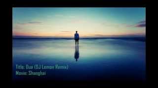 Dua Shanghai DJ Lemon Remix [upl. by Thorpe545]