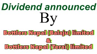 Dividend announced by Bottlers Nepal BalajuTerai Limited Nepali share bazar information center [upl. by Luce]