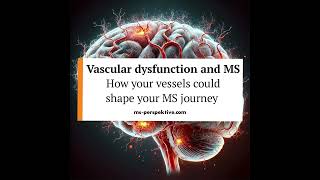 084 Vascular dysfunction and Multiple Sclerosis How Your vessels Could Shape Your MS Journey [upl. by Selmner]