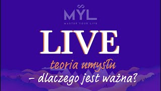 LIVE Teoria umysłu  dlaczego jest ważna [upl. by Daffodil470]