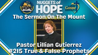 Pastor Lillian Gutierrez  Sermon On The Mount True amp False Prophets Nuggets Of Hope 215 [upl. by Lamahj]