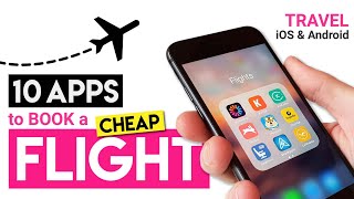 Top 10 Free Travel Apps to Book Cheap Flights [upl. by Alger]