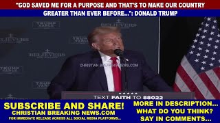 quotGOD SAVED ME FOR A PURPOSE AND THATS TO MAKE OUR COUNTRY GREATER THAN EVER BEFOREquot Donald Trump [upl. by Gnov316]