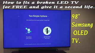 How to fix a broken LED TV for FREE and give it a second life  98quot Samsung QLED TV [upl. by Fishman996]