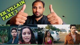 Ek Villain Part 3 Reaction By Pakistani [upl. by Amasa]