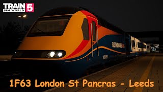 1F63 London St Pancras  Leeds  Midland Main Line  Class 43  Train Sim World 5 [upl. by Ahseat]