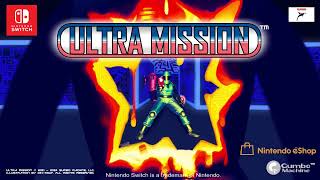 Ultra Mission Nintendo Switch Release Trailer [upl. by Domel30]