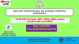 One Day orientation on School Complex trainings [upl. by Yaras310]