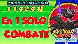 EXPERIMENTO 200000 de EXP en 1 SOLO Combate I Guías YoKai Watch 2 Mentespectros [upl. by Mima]