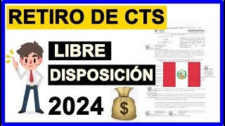 RETIRO CTS 2024  LIBRE DISPOSICIÓN DE TU DINERO ¿Cuándo se podrá retirar [upl. by Friedrick]