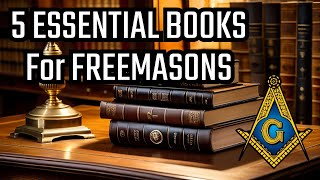 The 5 Books Every Freemason Needs ASAP [upl. by Anayd]