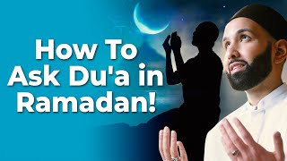 How To Ask Dua in Ramadan  Dr Omar Suleiman [upl. by Malkin600]