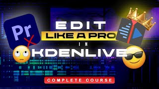 Mastering Kdenlive LIKE A PRO in 2024 [upl. by Lorelle294]