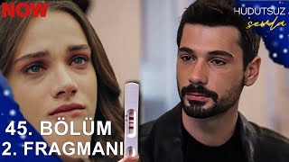 Hudutsuz Sevda 45 Bölüm 2 Fragmanı l Ben Hamileyim Halil İbrahim [upl. by Andie]