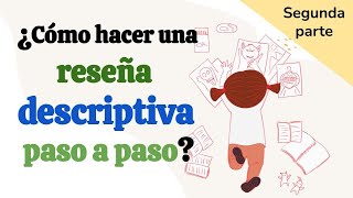 ¿Cómo hacer una reseña descriptiva paso a paso – Segunda parte │Español para Secundaria Primer año [upl. by Spanjian]