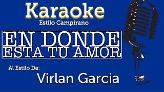 En Donde Esta Tu Amor  Karaoke  Virlan Garcia [upl. by Criswell504]