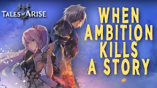 When Ambition Kills A Story The Disappointing Tales of Arise A Deep Dive Retrospective [upl. by Nawram]