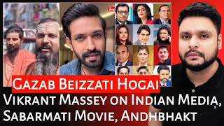 Vikrant Massey on Indian Media  The Sabarmati Movie  Godi Media  Andhbhakt  Mr Reaction Wala [upl. by Luapnhoj]