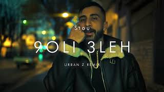 Stou  9OLI 3LEH  URBAN Z REMIX [upl. by Corb]